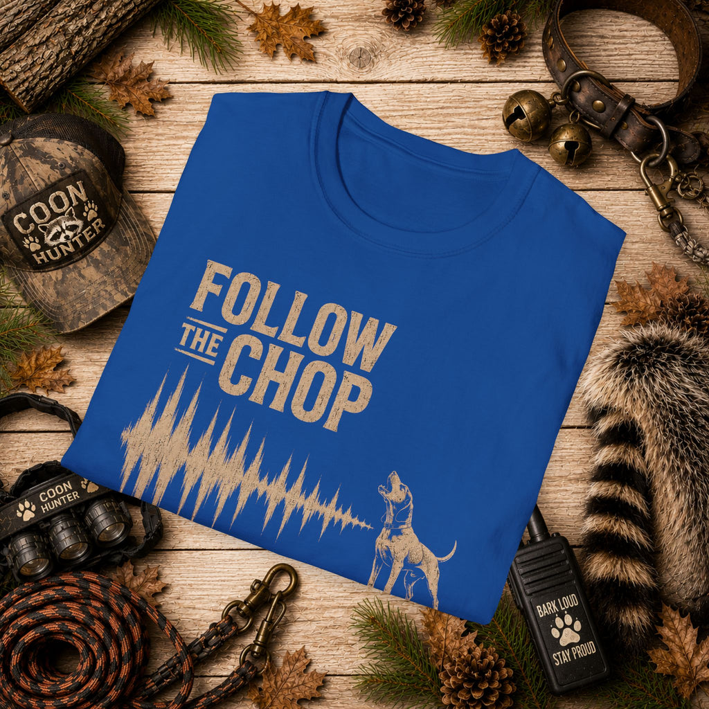 Follow The Chop Coon Hunting T-Shirt | Houndsman Dog Waveform Graphic Tee | Wild Wonderful Wear