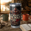 It Wasn't the Nails, It Was Love Christian Tumbler, 20oz