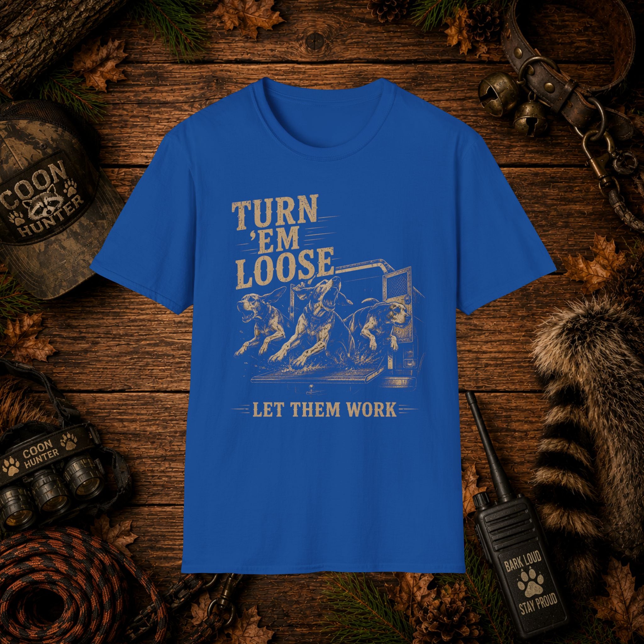 Turn 'Em Loose Coon Hunting T-Shirt | Working Dog Houndsman Tee | Wild Wonderful Wear