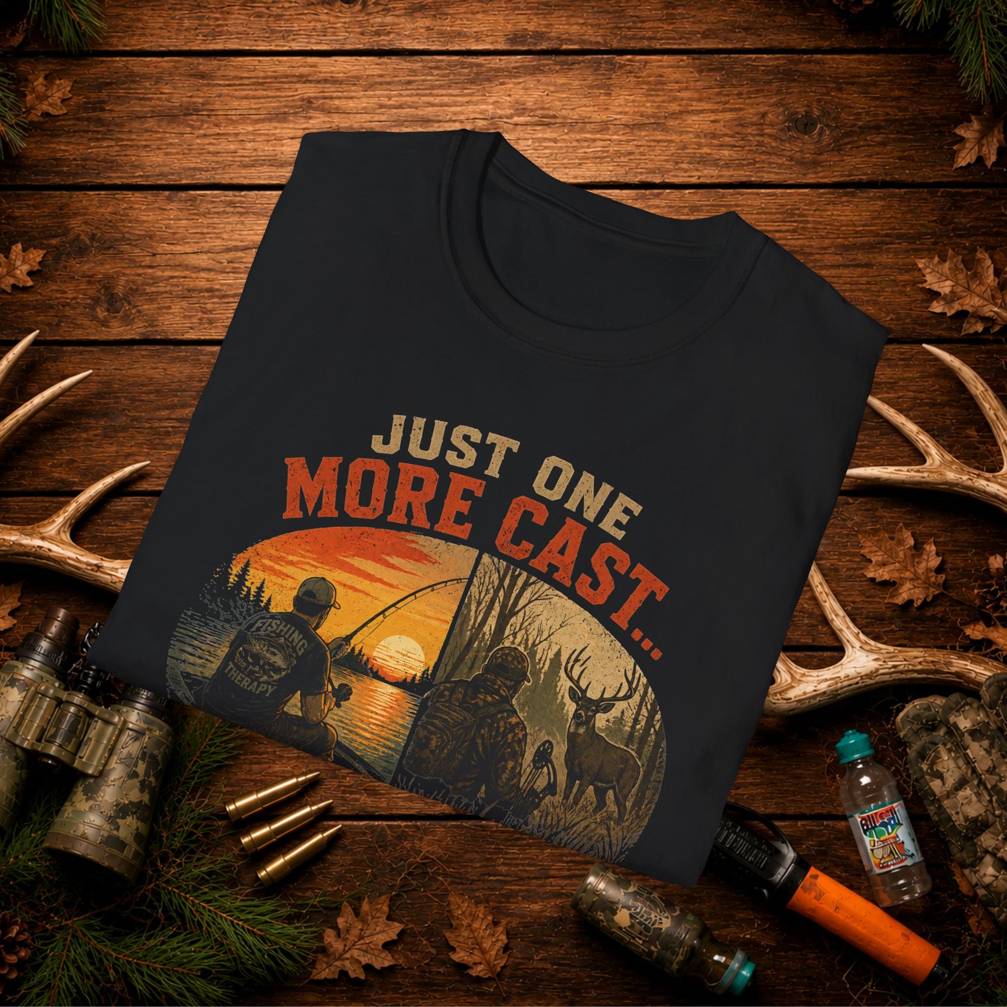 Fishing & Hunting Shirt – Just One More Cast Wait Wrong Season Tee – Funny Outdoorsman Gift