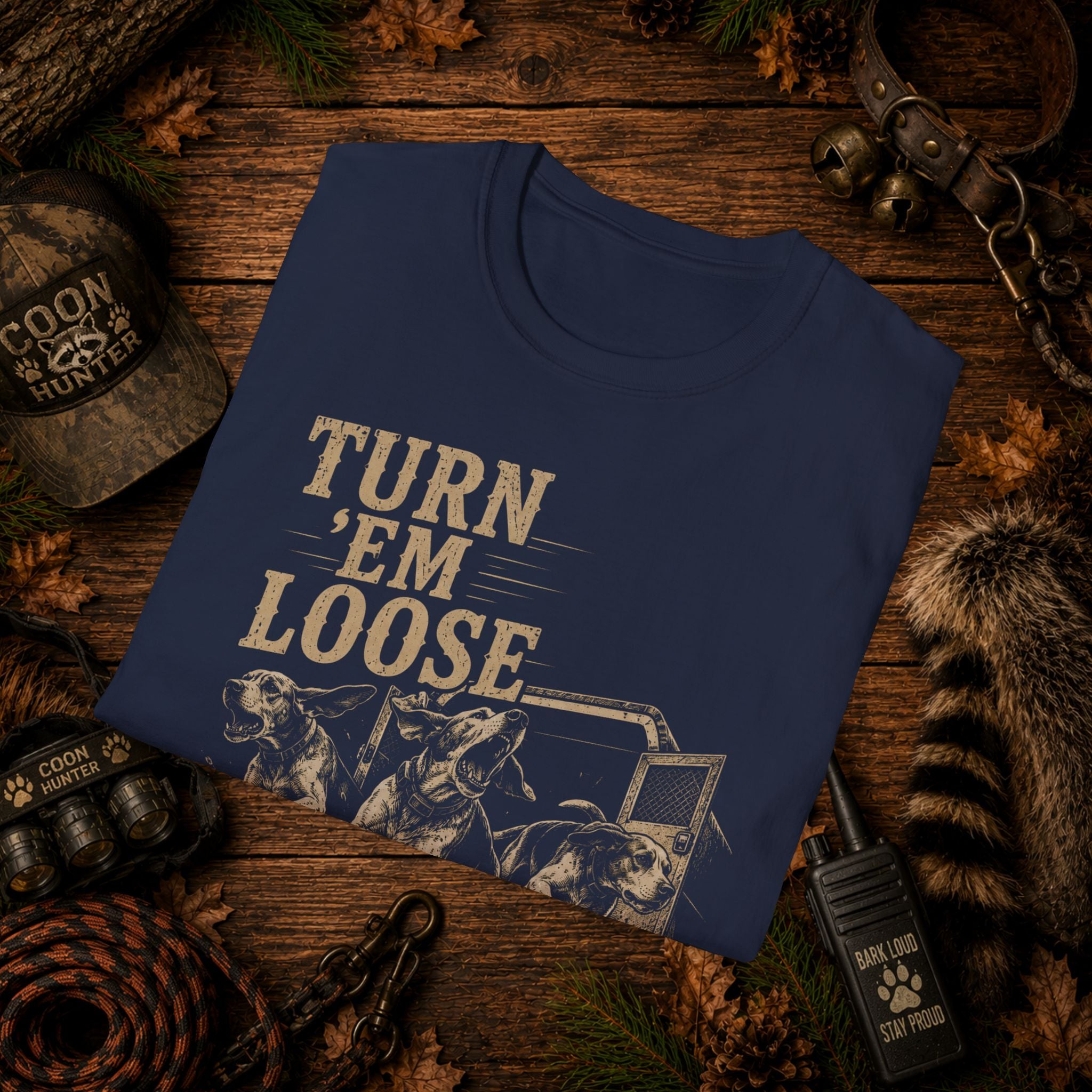 Turn 'Em Loose Coon Hunting T-Shirt | Working Dog Houndsman Tee | Wild Wonderful Wear