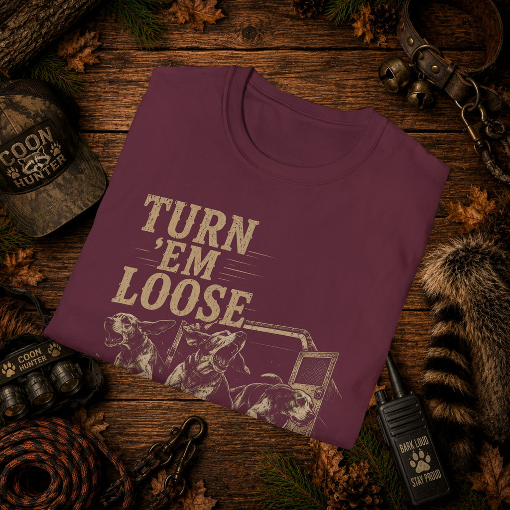 Turn 'Em Loose Coon Hunting T-Shirt | Working Dog Houndsman Tee | Wild Wonderful Wear