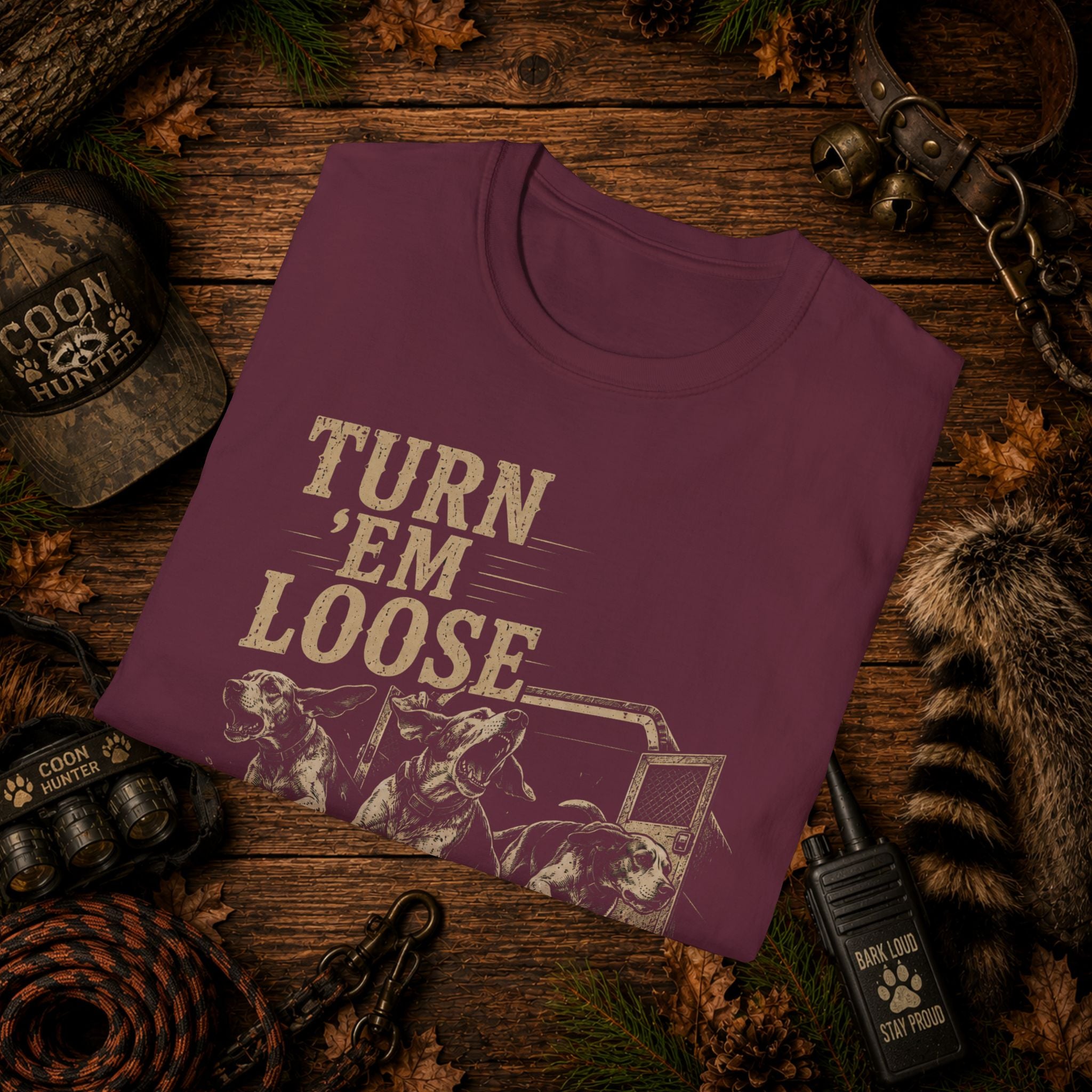 Turn 'Em Loose Coon Hunting T-Shirt | Working Dog Houndsman Tee | Wild Wonderful Wear