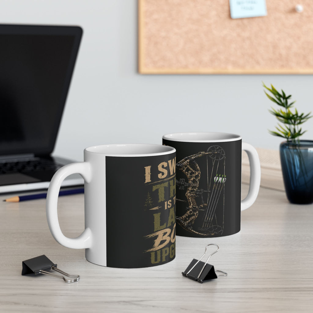 Bowhunter Coffee Mug -This is the Last upgrade Hunting Gift (11oz/15oz)