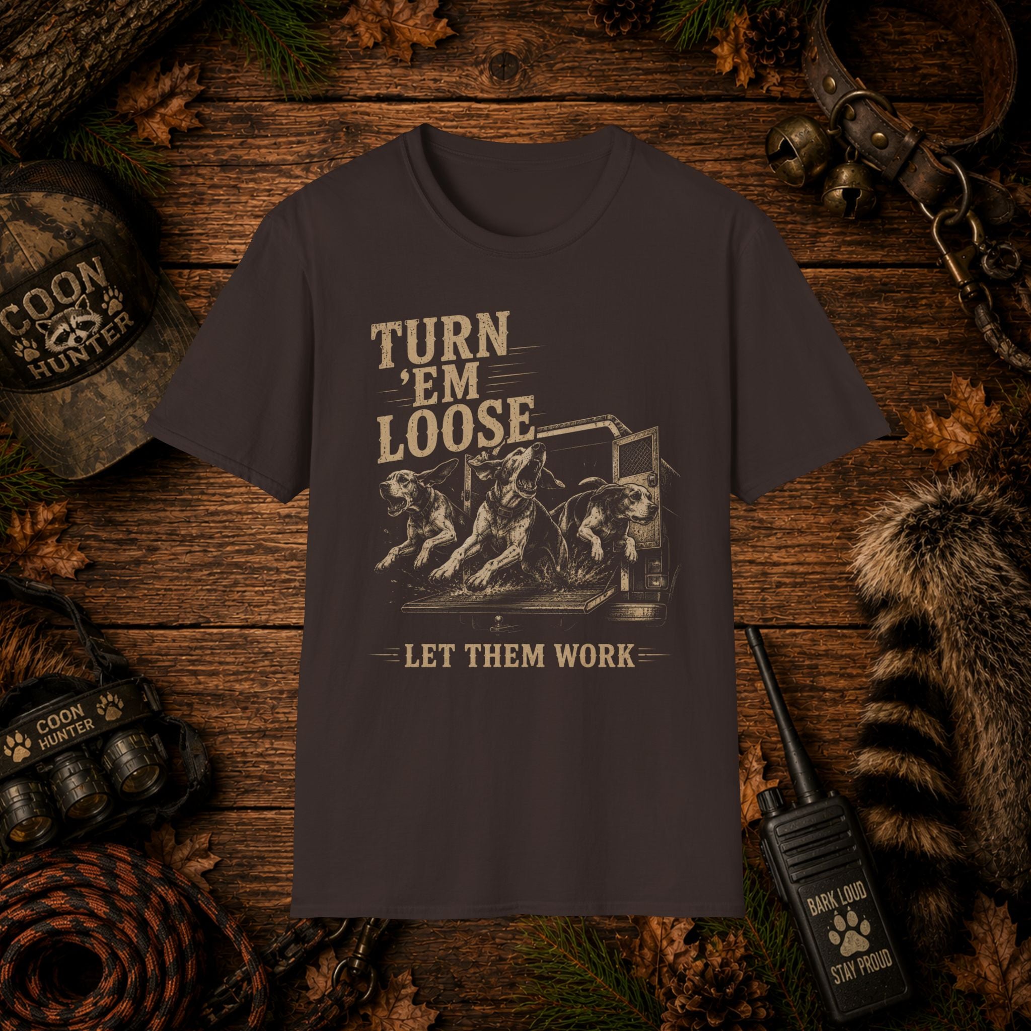 Turn 'Em Loose Coon Hunting T-Shirt | Working Dog Houndsman Tee | Wild Wonderful Wear