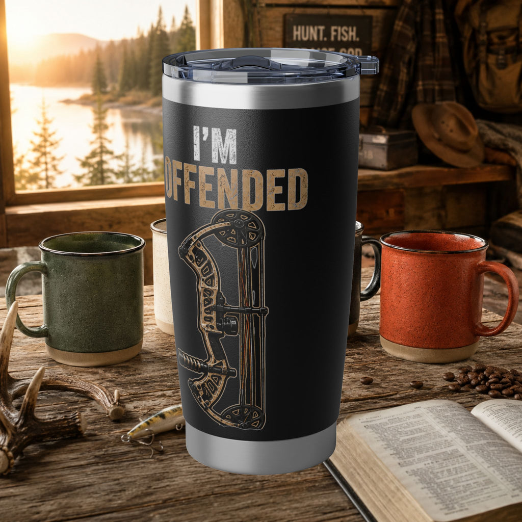 I'm Triggered, I'm Offended 20oz Insulated Tumbler – Funny Hunting Travel Mug