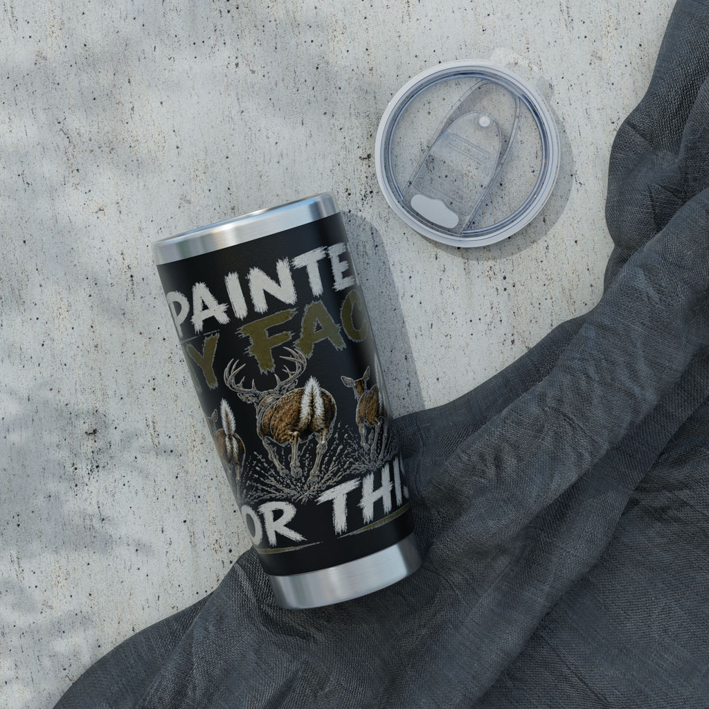 Vagabond 20oz Tumbler — Hunting & Outdoors Insulated Travel Mug (Painted My Face For The Kill)