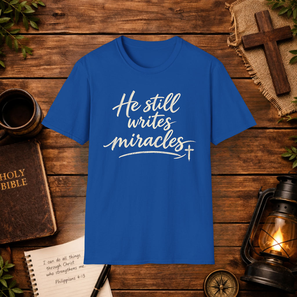 He Still Writes Miracles T-Shirt