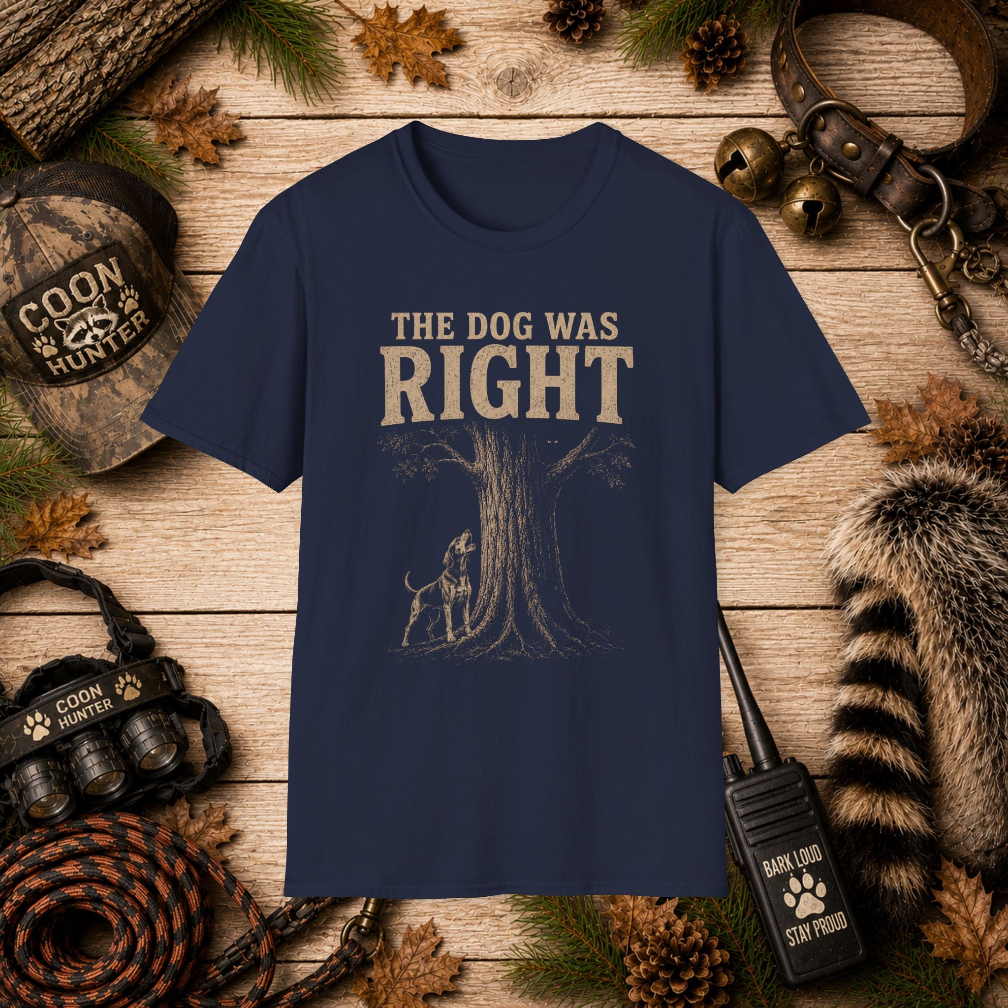 The Dog Was Right Coon Hunting T-Shirt | Vintage Houndsman Tee | Wild Wonderful Wear