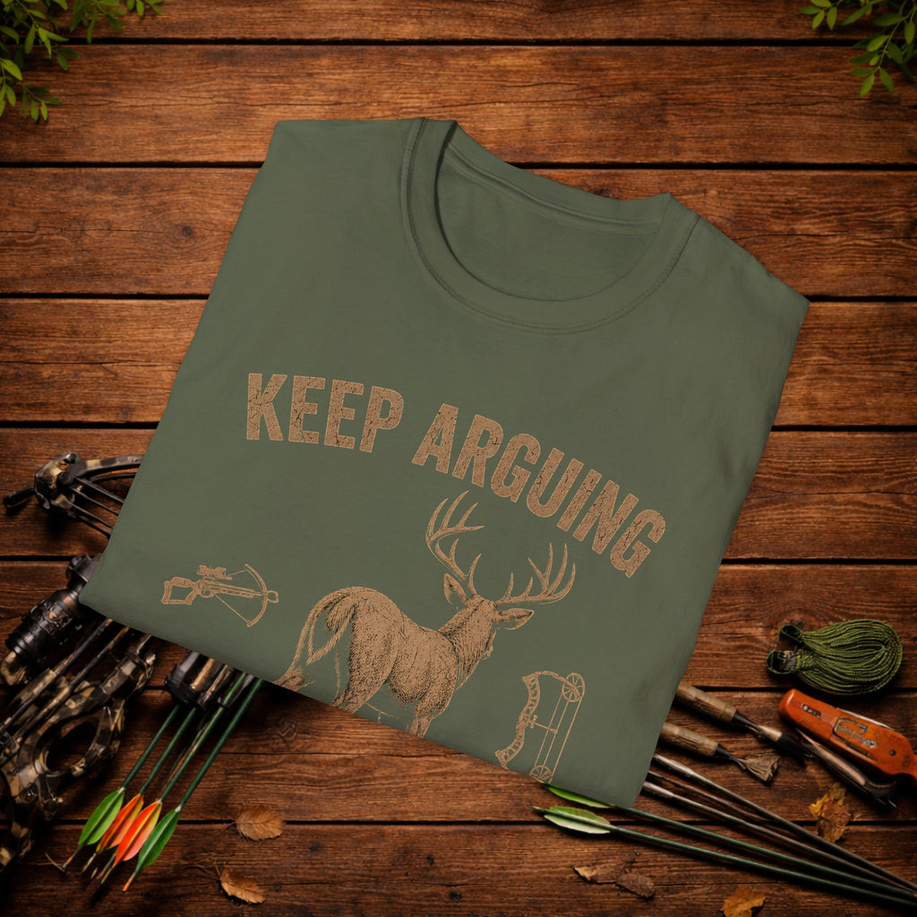 Keep Arguing I'm Leaving T‑Shirt — Funny Hunting Deer Graphic Tee