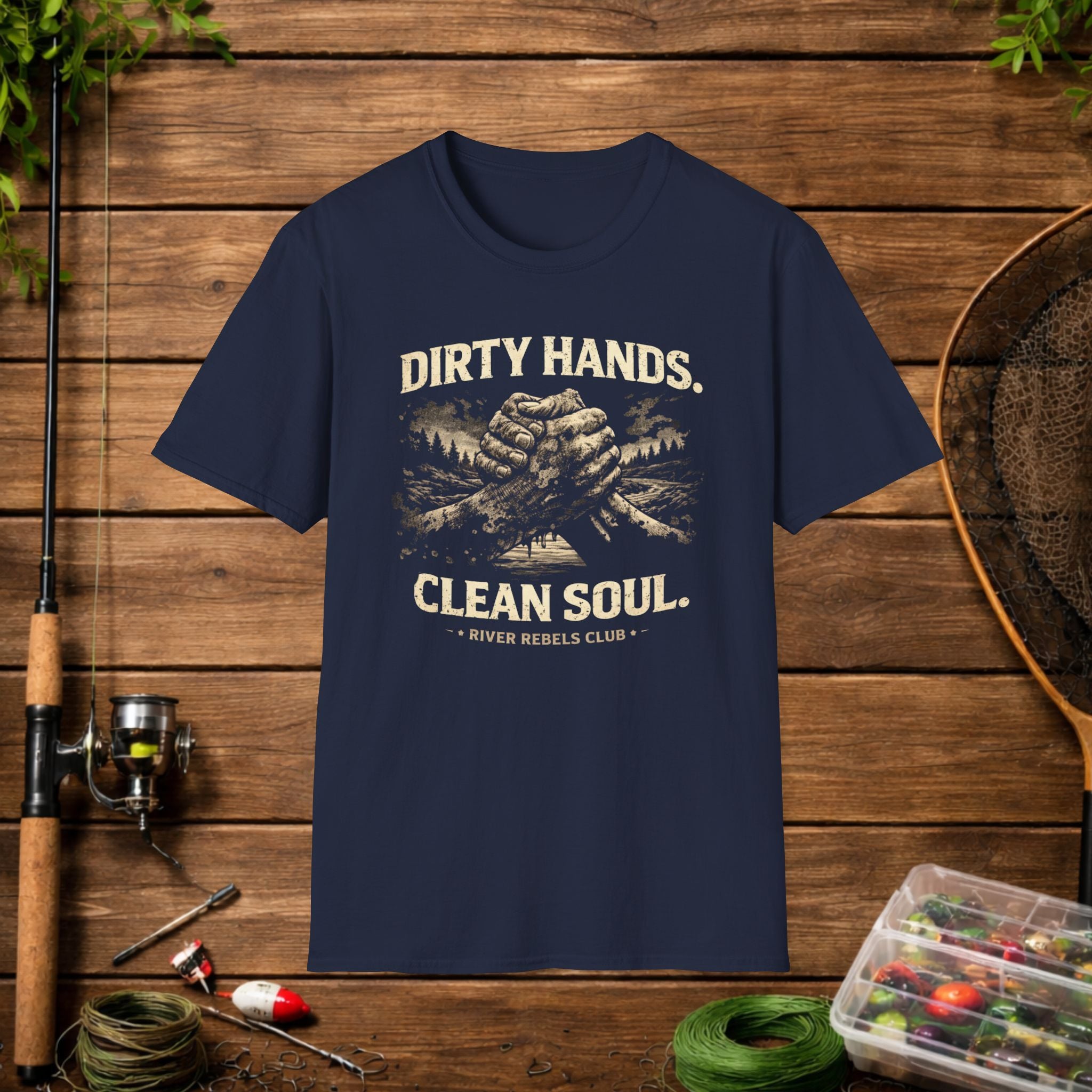 Dirty Hands Clean Soul Shirt – River Rebels Club Tee – Outdoor Fishing Lifestyle Shirt – Rustic Country Apparel