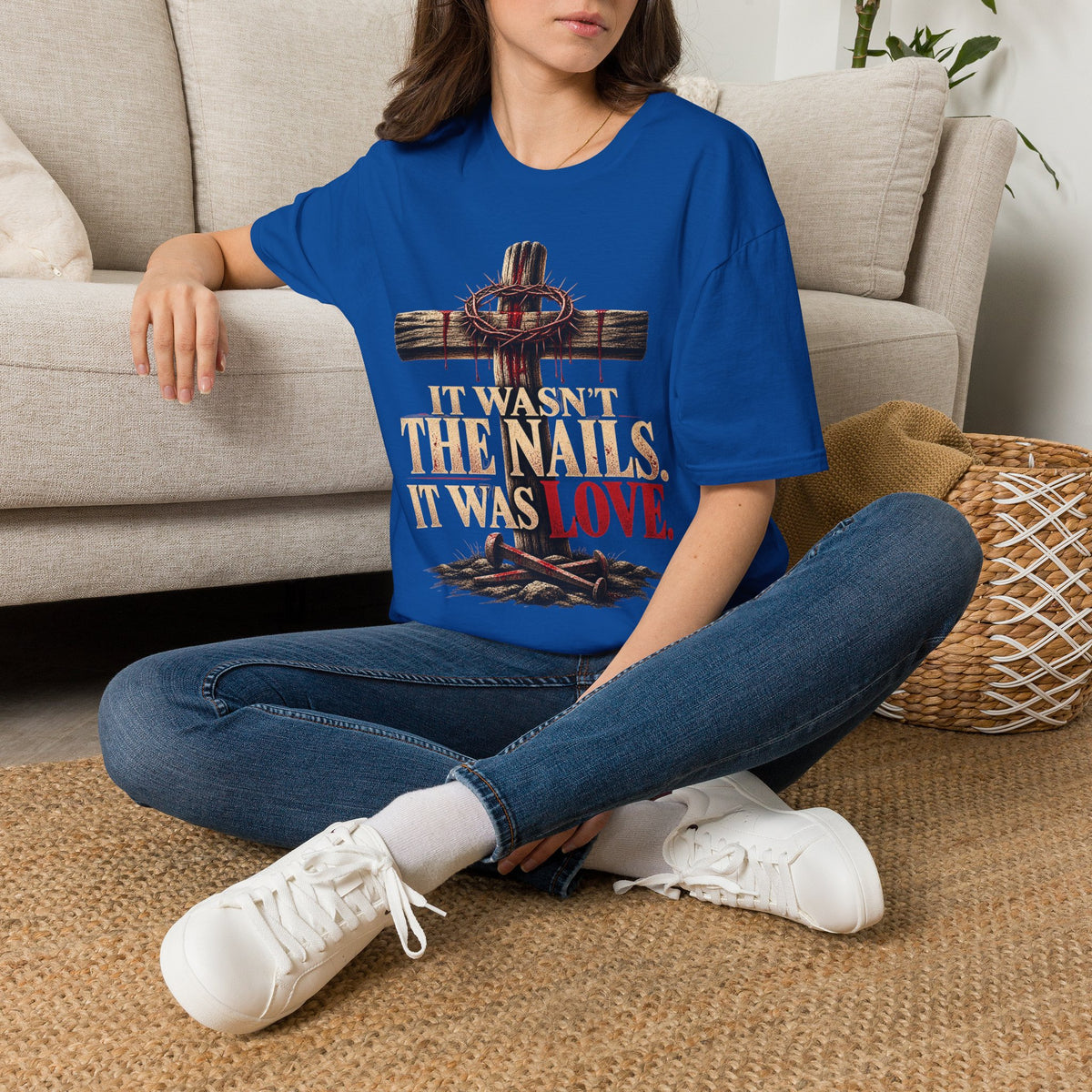 It Wasn't the Nails, It Was Love Christian Cross T-Shirt