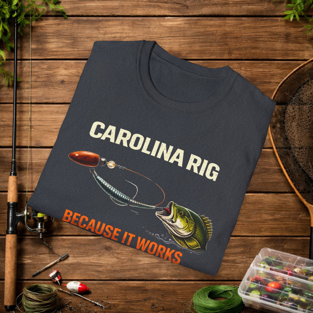 Carolina Rig Shirt – Because It Works Fishing Tee – Bass Fishing Rig Shirt – Funny Fishing Shirt for Anglers