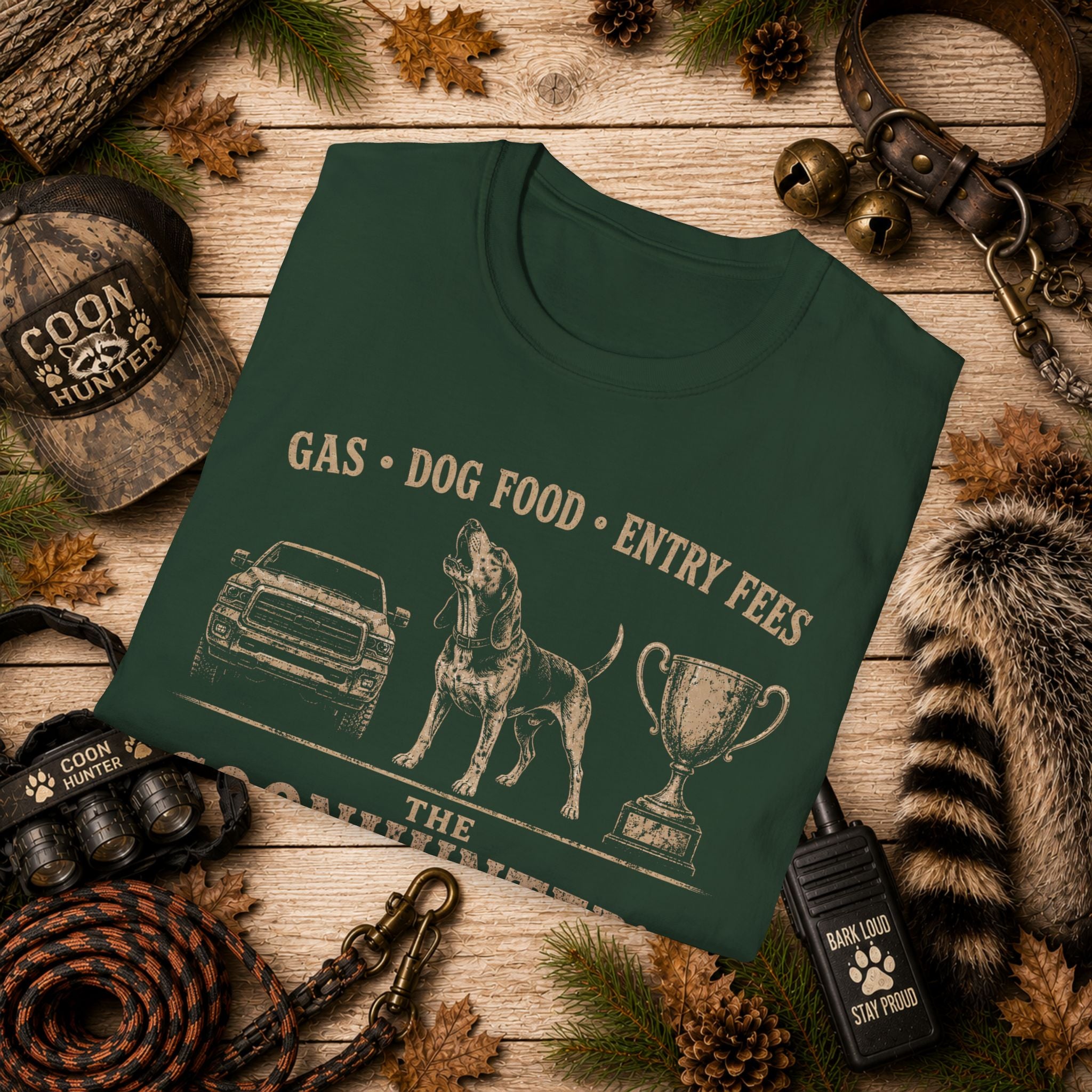 Coonhunter's Budget T-Shirt | Gas Dog Food Entry Fees | Funny Coon Hunting Tee | Wild Wonderful Wear