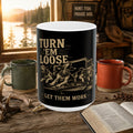 Coon Dog Coffee Mug — "Turn 'Em Loose, Let Them Work" Hunting Ceramic Cup (11oz/15oz)