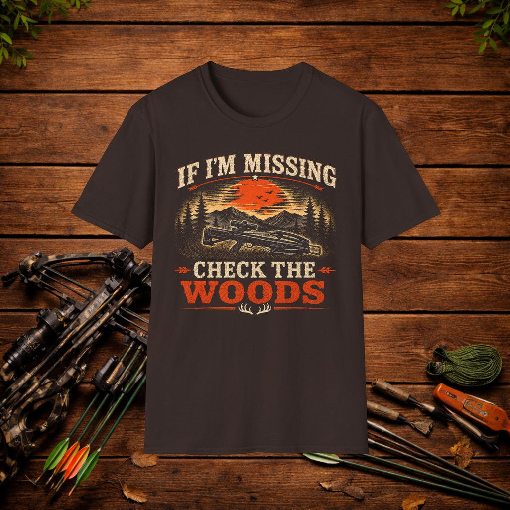If I’m Missing Check The Woods T-Shirt — Hunting Outdoors Graphic Tee